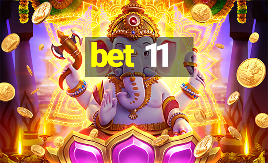 bet 11