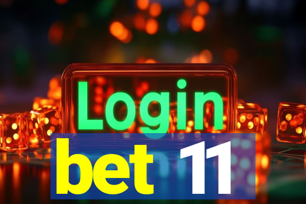 bet 11