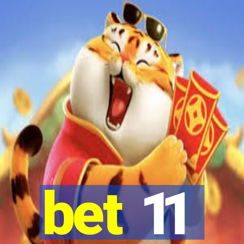 bet 11