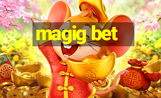 magig bet