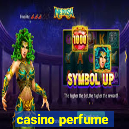 casino perfume