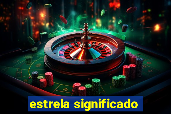 estrela significado