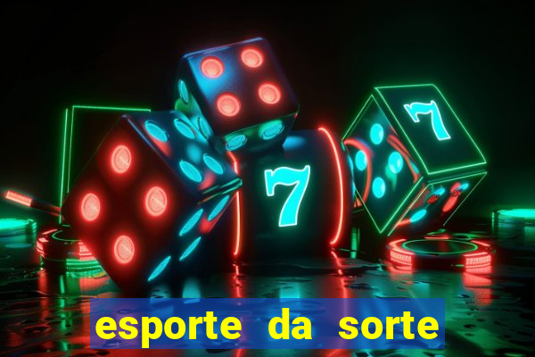 esporte da sorte como jogar