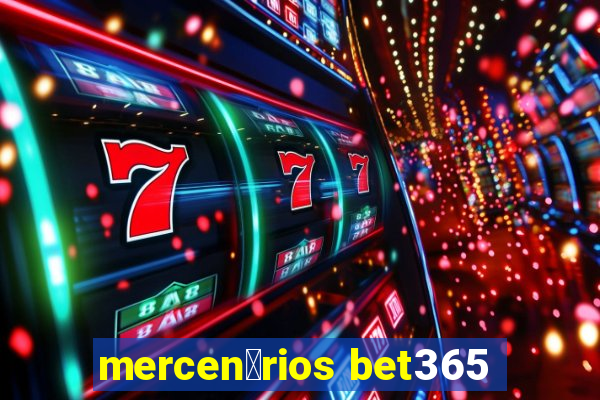 mercen谩rios bet365