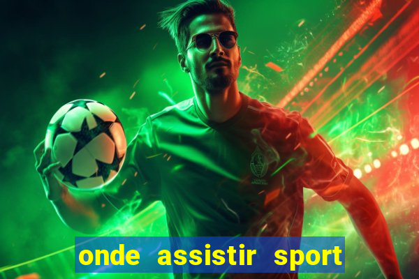 onde assistir sport x ponte preta