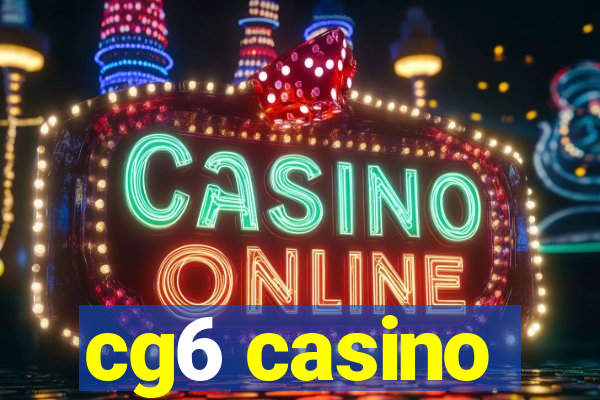 cg6 casino