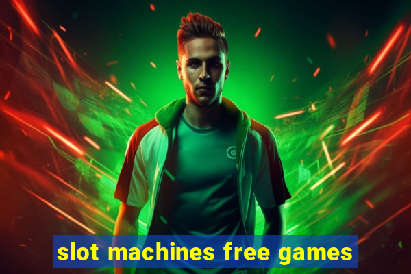 slot machines free games