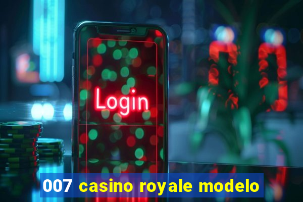 007 casino royale modelo