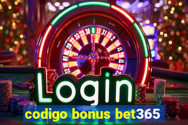 codigo bonus bet365