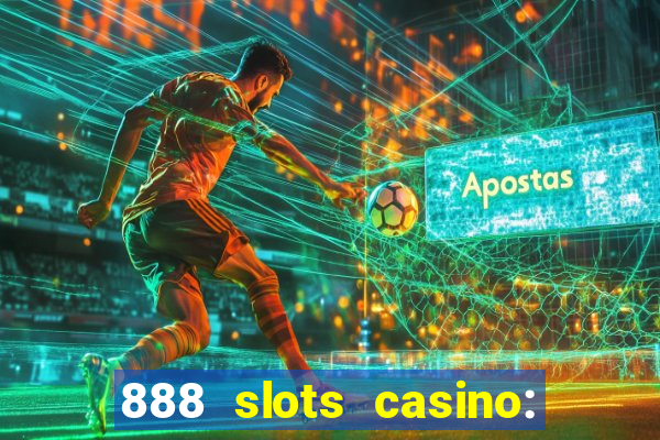 888 slots casino: ca?a níquel