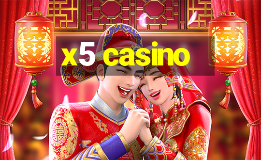 x5 casino