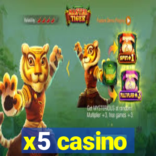 x5 casino