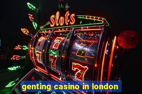 genting casino in london