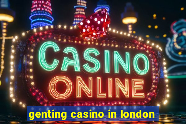 genting casino in london