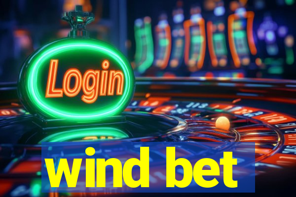 wind bet