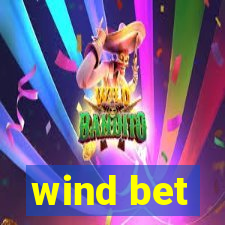 wind bet