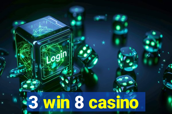 3 win 8 casino