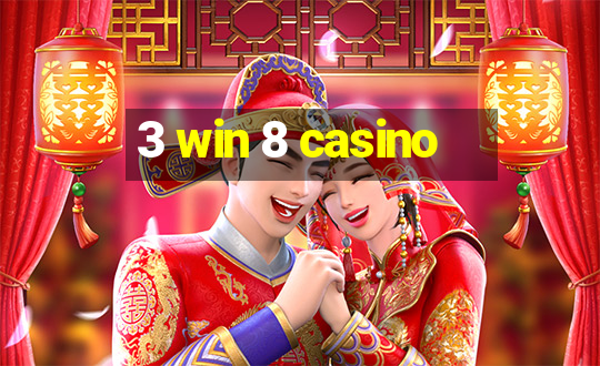 3 win 8 casino