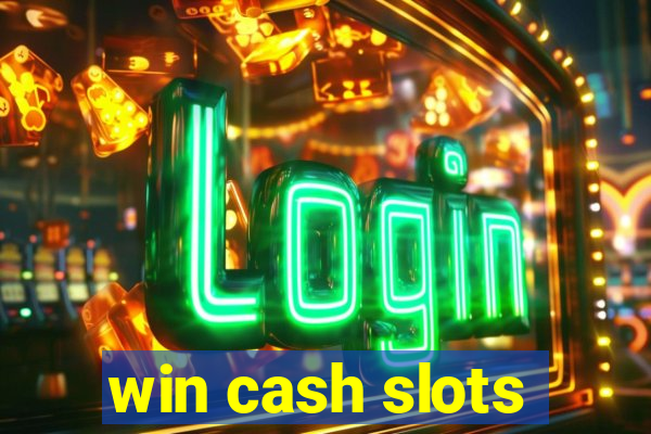 win cash slots