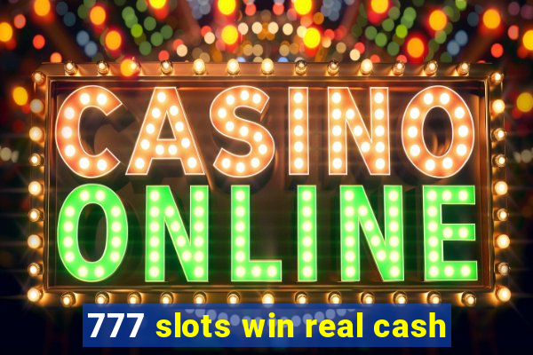 777 slots win real cash