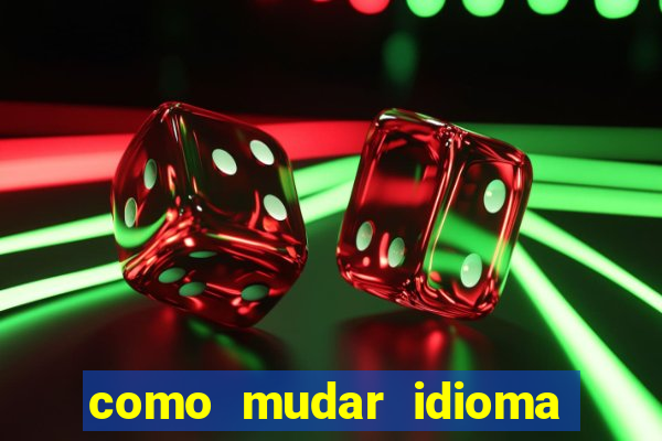 como mudar idioma party poker