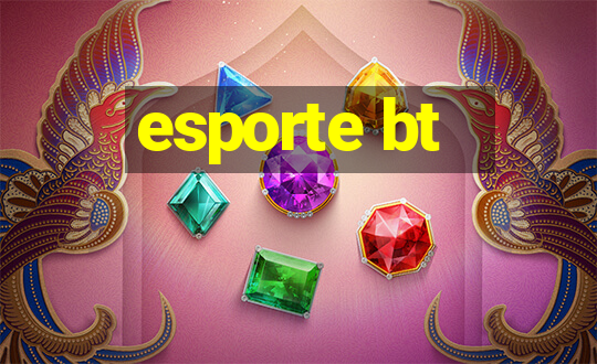 esporte bt