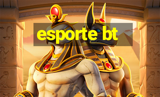 esporte bt