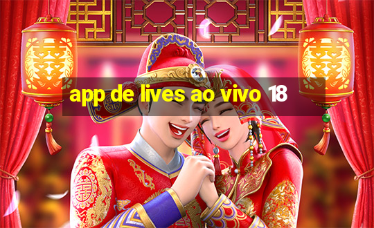 app de lives ao vivo 18