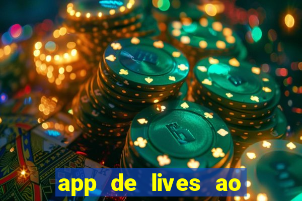 app de lives ao vivo 18