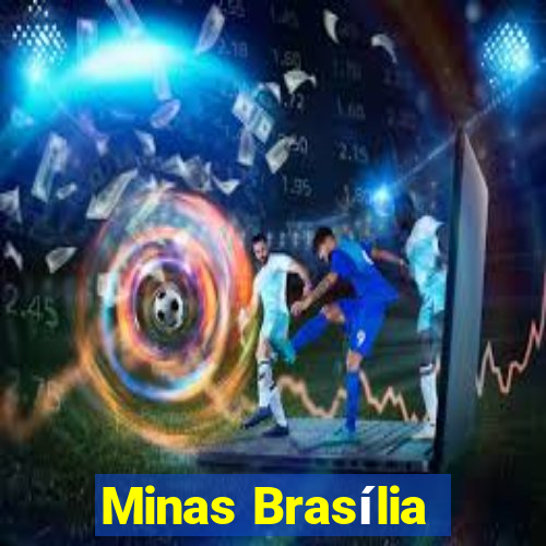 Minas Brasília