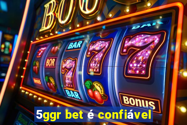 5ggr bet é confiável