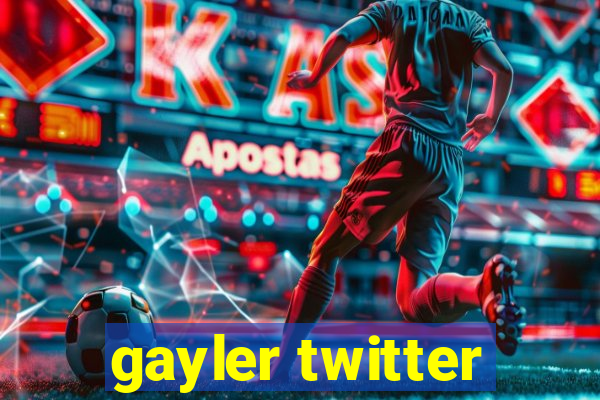 gayler twitter