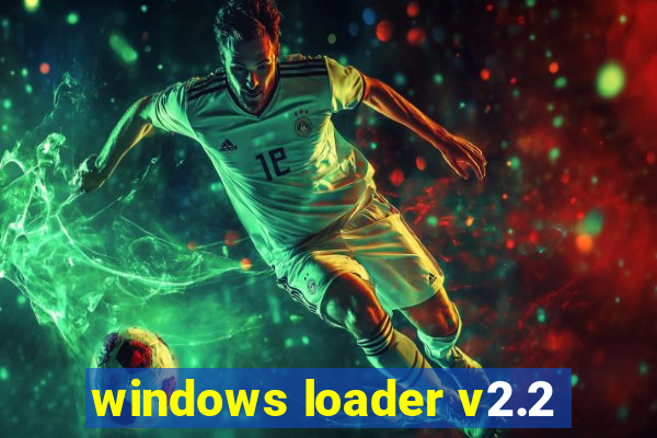 windows loader v2.2