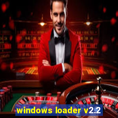 windows loader v2.2