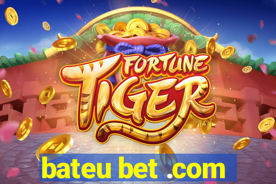 bateu bet .com