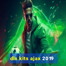 dls kits ajax 2019