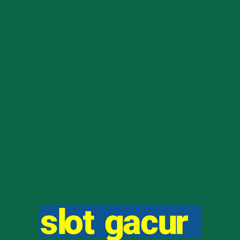 slot gacur