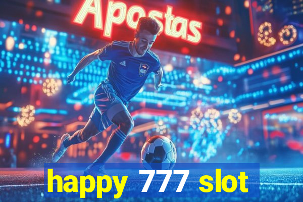 happy 777 slot