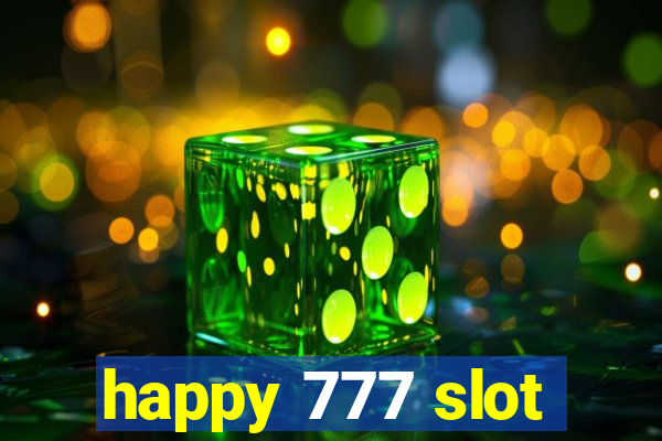 happy 777 slot