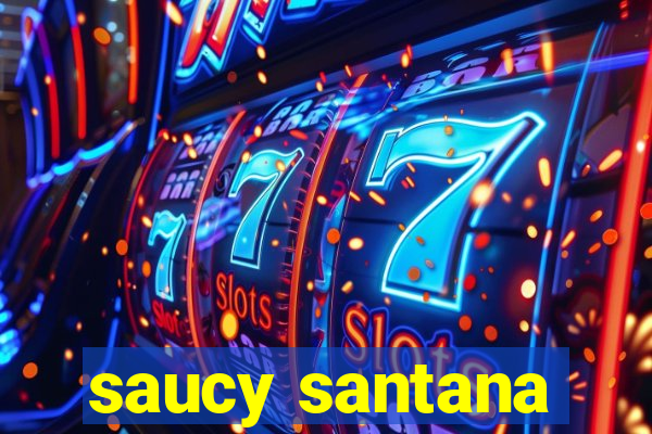 saucy santana