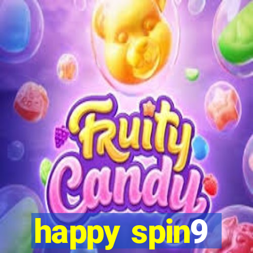 happy spin9