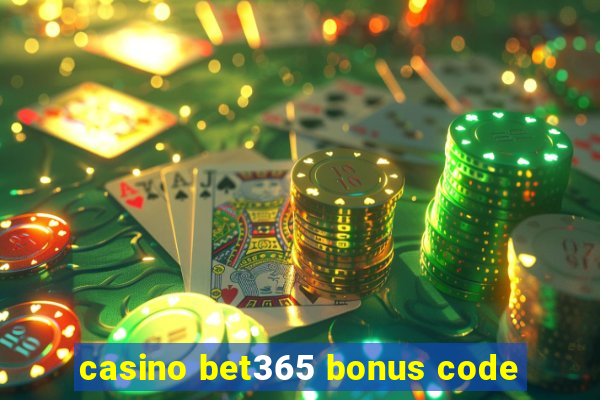 casino bet365 bonus code