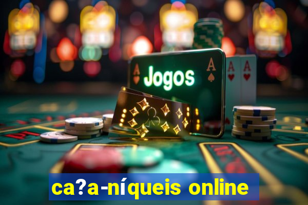 ca?a-níqueis online