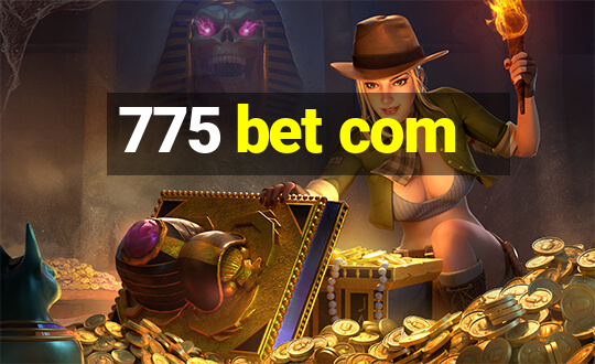 775 bet com