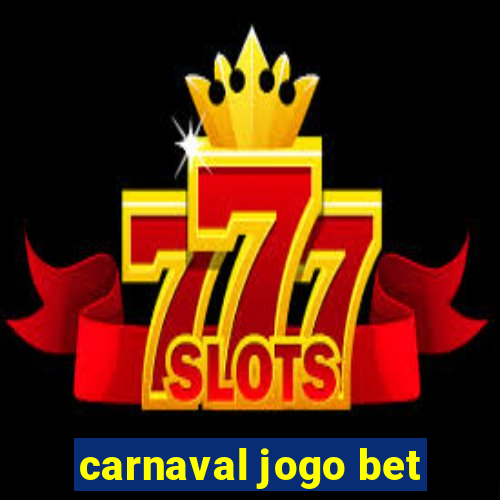 carnaval jogo bet