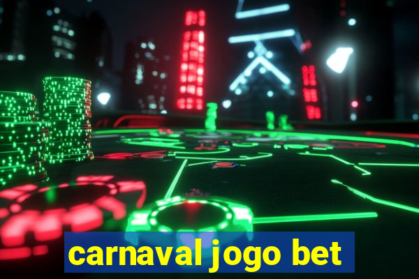 carnaval jogo bet