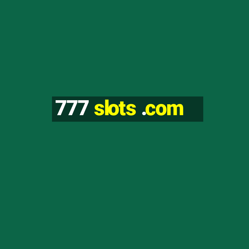 777 slots .com