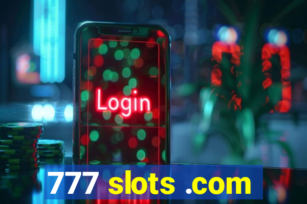 777 slots .com