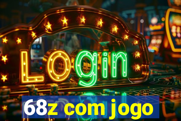 68z com jogo