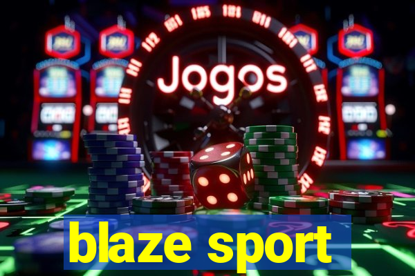 blaze sport